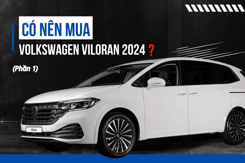 Có nên mua Volkswagen Viloran