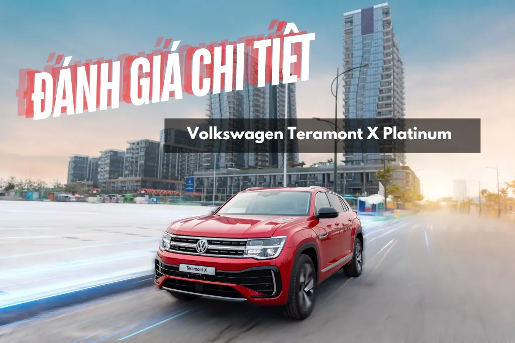 Volkswagen Teramont X Platinum: Đánh giá và giá bán