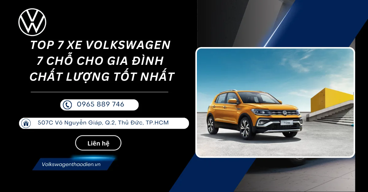 Top 7 Xe Volkswagen 7 Chỗ Cho Gia Đình Giá Dưới 2 Tỷ, Chất Lượng Tốt